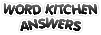 Word Kitchen Answers